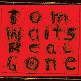 Tom Waits - Real Gone