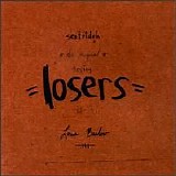 Sentridoh & Barlow, Lou - Original Losing Losers, 1982-1991