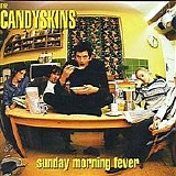 Candyskins - Sunday Morning Fever