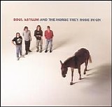 Soul Asylum - And the Horse They Rode in On