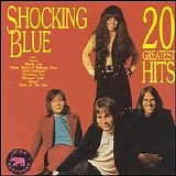 Shocking Blue - 20 Greatest Hits