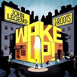 John Legend & The Roots - Wake Up!