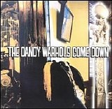 Dandy Warhols - The Dandy Warhols Come Down