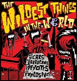 Various artists - The Wildest Things In The World