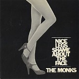 The Monks - Nice Legs Shame About The Face