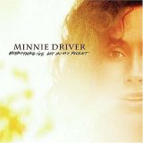 Minnie Driver - Everything I've Got In My Pocket