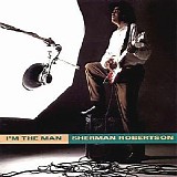 Sherman Robertson - I'm the Man