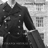 James Raynard - Strange Histories