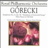 Henryk GÃ³recki - Symphony No. 3 "Symphony of Sorrowful Songs"; Three Pieces in Old Style