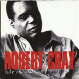 Robert Cray Band - Take Your Shoes Off