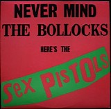 SEx Pistols - Never Mind the Bollocks, Here's the Sex Pistols