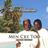 The Manhattans - Men Cry Too