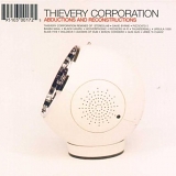 Thievery Corporation - Abductions & Reconstructions