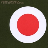 Thievery Corporation - The Richest Man In Babylon