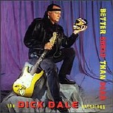 Dale, Dick - Better Shred Than Dead: The Dick Dale Anthology Disc 1