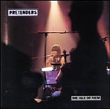 Pretenders - The Isle of View