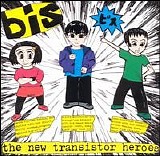 Bis - The New Transistor Heroes