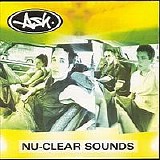 Ash - Nu-Clear Sounds