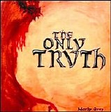 Morly Grey - The Only Truth