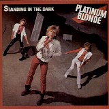 Platinum Blonde - Standing in the Dark