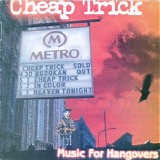 Cheap Trick - Music For Hangovers