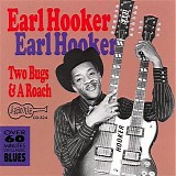 Earl Hooker - Two Bugs And A Roach   @224