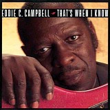 Eddie C. Campbell - That's When I Know    @VBR