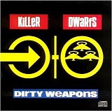 Killer Dwarfs - Dirty Weapons