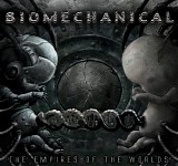 Biomechanical - The Empires Of The World