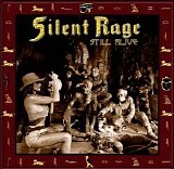 Silent Rage - Still Alive