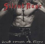 Silent Rage - Don't Touch Me There