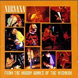 Nirvana - From The Muddy Banks Of The Wishkah