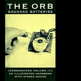 Orb - Baghdad Batteries