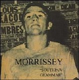 Morrissey - Southpaw Grammar