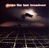 Doves - The Last Broadcast