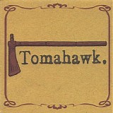 Tomahawk - Tomahawk