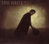 Tom Waits - Mule Variations