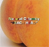 Natural Calamity - Peach Head