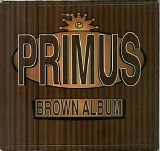 Primus - Brown Album