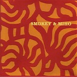 Smokey & Miho - Smokey & Miho