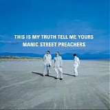 Manic Street Preachers - This Is My Truth Tell Me Yours