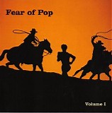 Fear of Pop - Volume 1