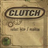 Clutch - Robot Hive _ Exodus