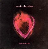 Annie Christian - Love this life