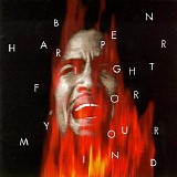 Ben Harper - Fight for Your Mind