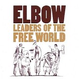 Elbow - Leaders of the Free World