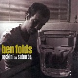 Ben Folds - Rockin' The Suburbs