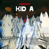 Radiohead - Kid A