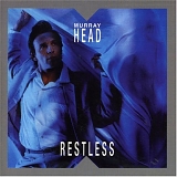 Head, Murray - Restless
