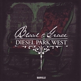 Diesel Park West - Blood & Grace